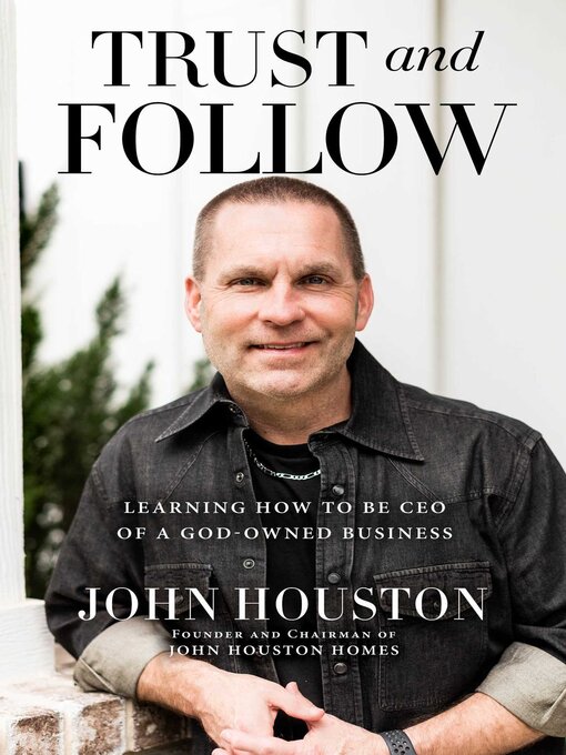 Title details for Trust and Follow by John Houston - Wait list